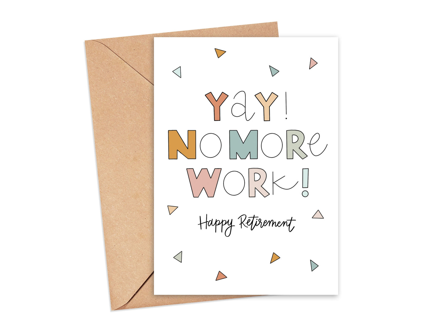 Yay! No More Work Card Simply Happy Cards