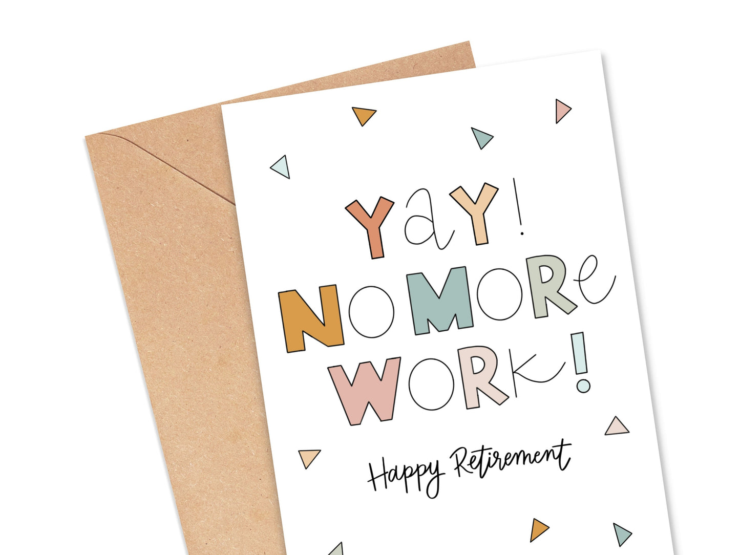 Yay! No More Work Card Simply Happy Cards