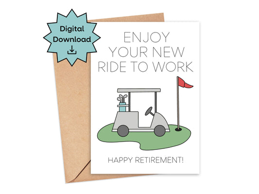 DIGITAL New Ride to Work Retirement Golf Cart Card Simply Happy Paper