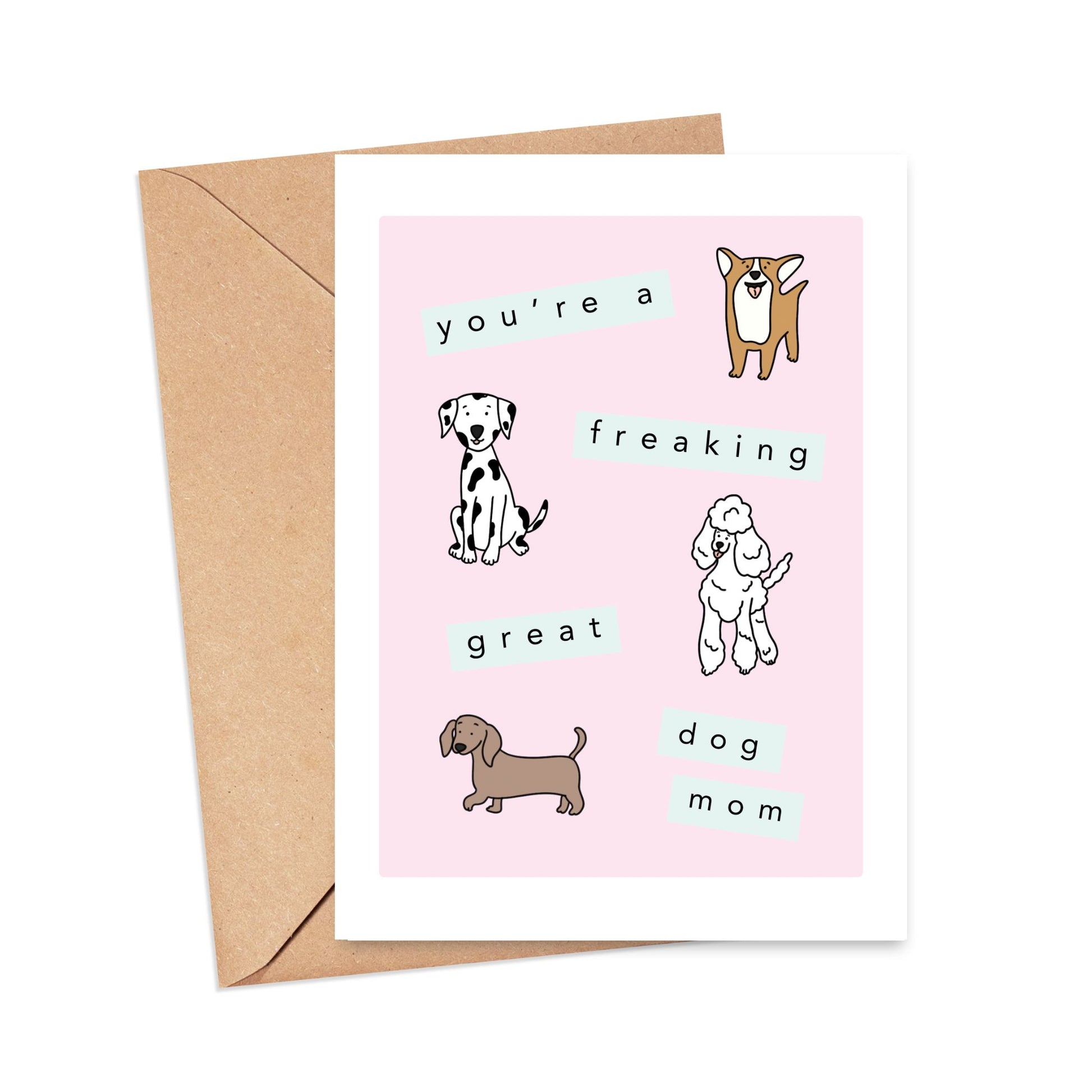 You're a Freaking Great Dog Mom Card Simply Happy Cards