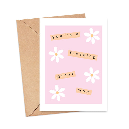 You're a Freaking Great Mom Card Simply Happy Cards