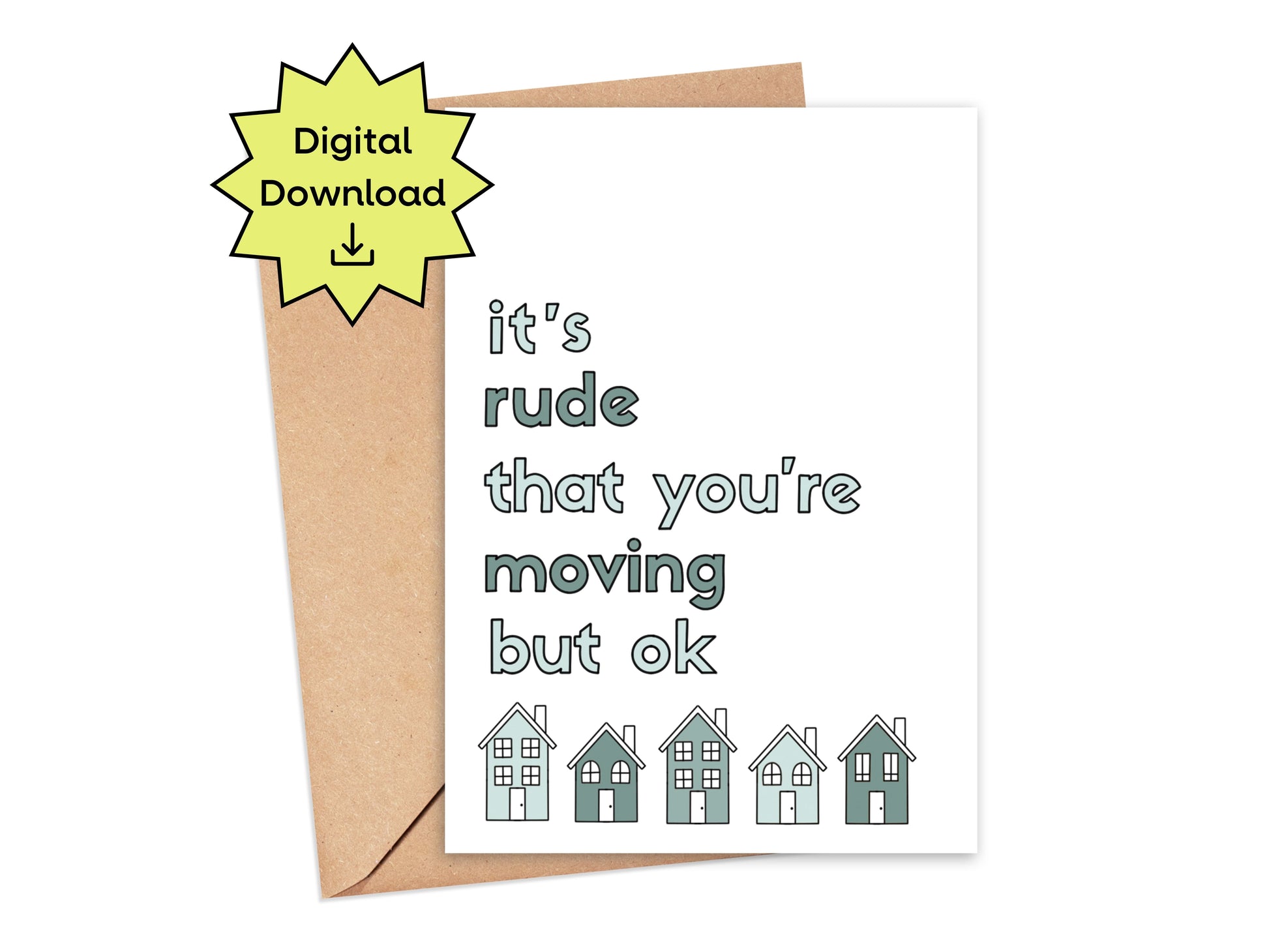 DIGITAL It's Rude that You're Moving Card Simply Happy Paper