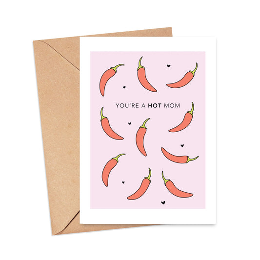 You're A Hot Mom Card Simply Happy Cards
