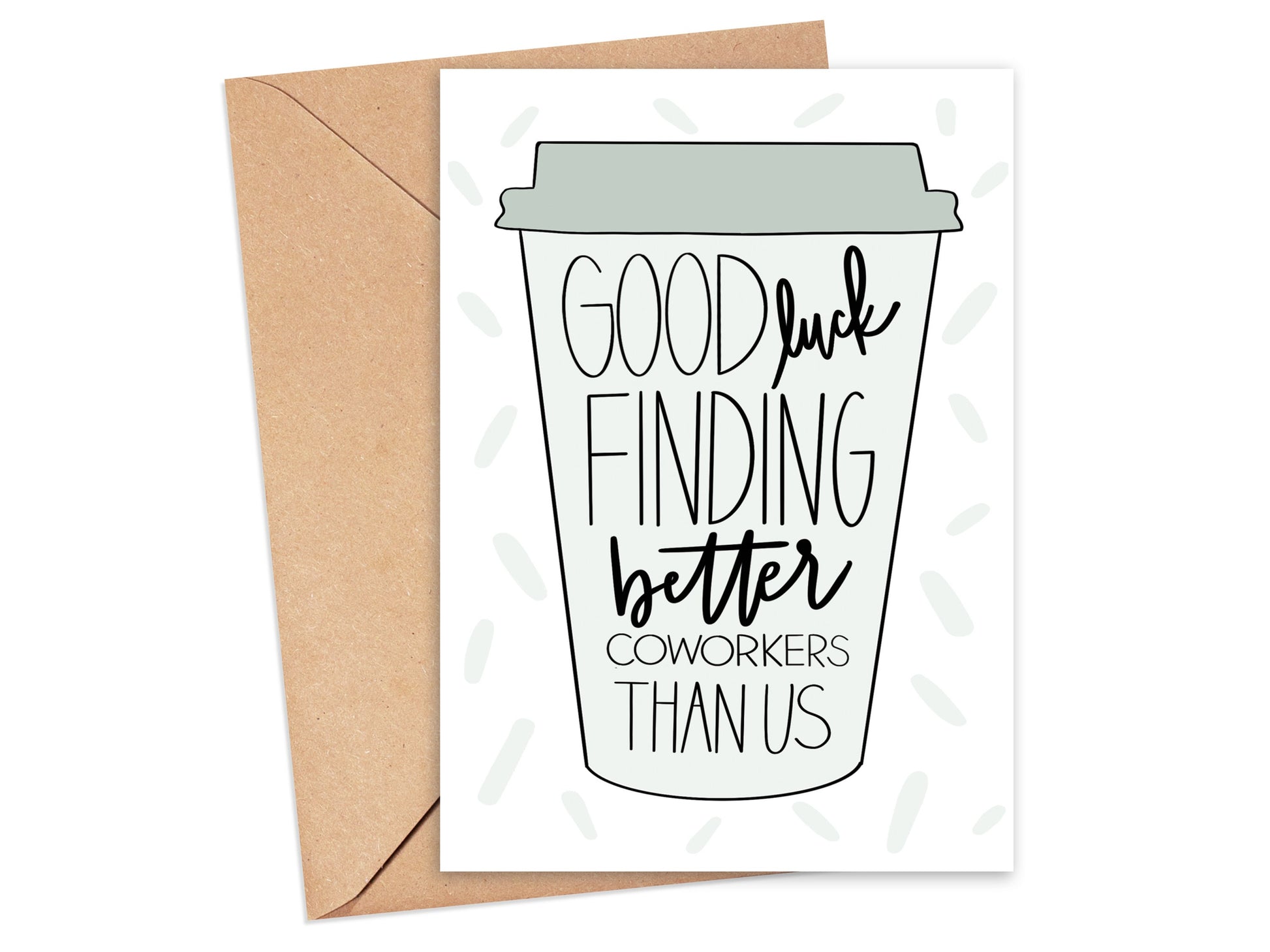 Good Luck Finding Better Co-Workers Than Us Coffee Cup Card – Simply Happy Paper good-luck-finding-better-co-workers-than-us-coffee-cup-card-simply-happy-paper
