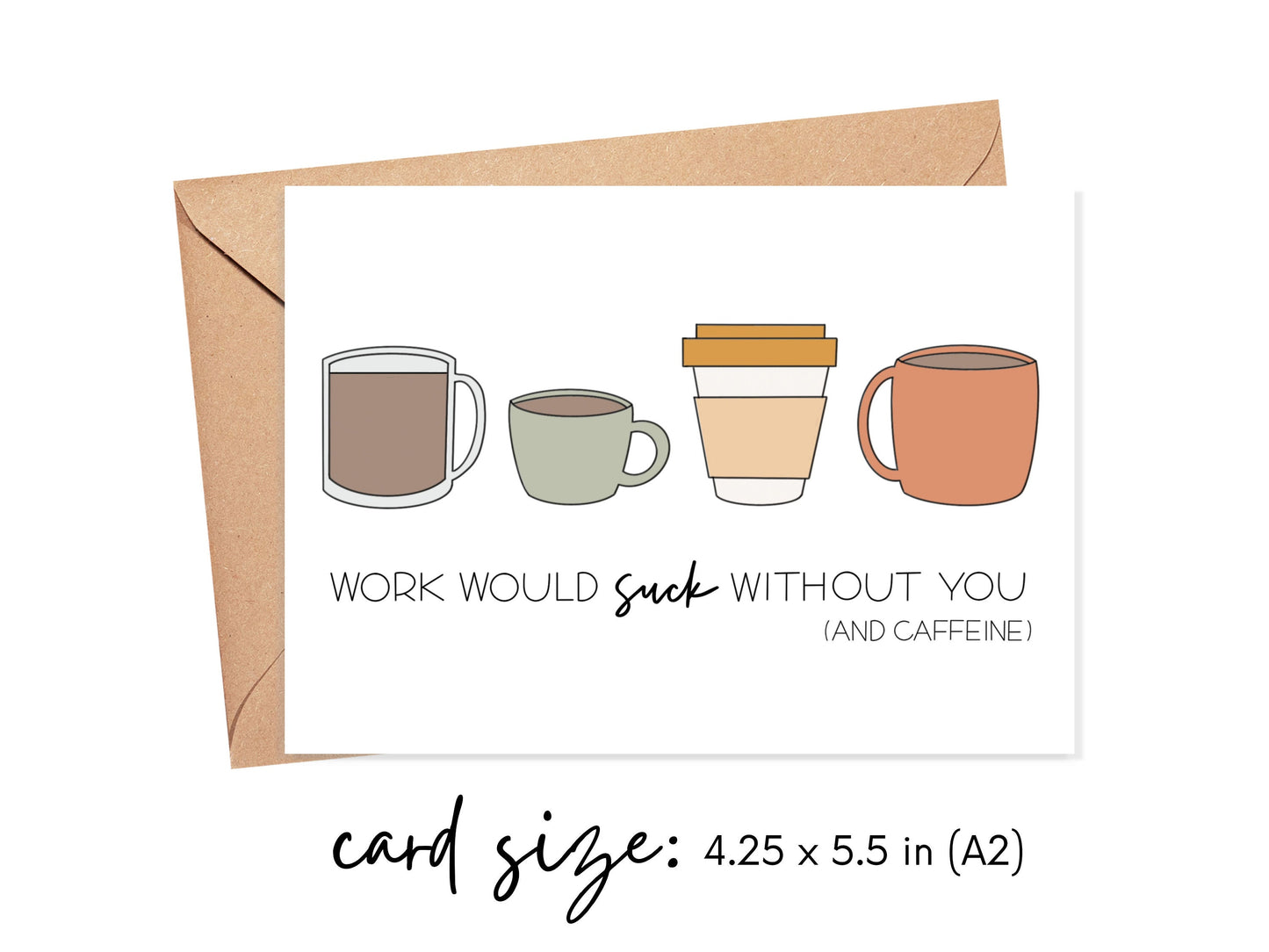 Work Would Suck Without You and Caffeine Card Simply Happy Cards